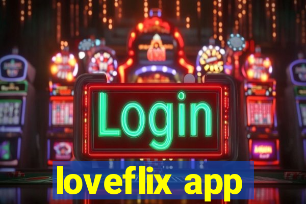 loveflix app